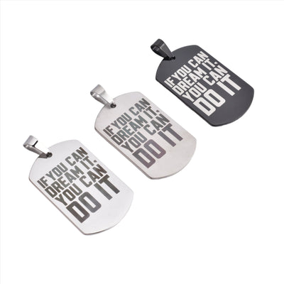 Motivational Necklace Tag: Brushed Silver - IF YOU CAN DREAM IT, YOU CAN DO IT