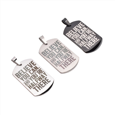 Motivational Necklace Tag: Brushed Silver - BELIEVE YOU CAN, AND YOU'RE HALFWAY THERE